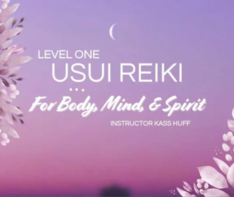 Usui ReiKi Level One for Body, Mind, and Spirit